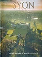Syon. The London Home of the Duke of Northumberland 0851016154 Book Cover