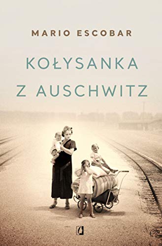 Kolysanka z Auschwitz (Polish Edition) [Polish] 8366134830 Book Cover