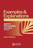Examples & Explanations for Agency Partnerships and LLCs B0G335FNBY Book Cover