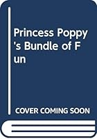 Princess Poppy's Bundle of Fun 0385617194 Book Cover