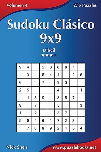 Sudoku Clásico 9x9 - Difícil - Volumen 4 - 276 Puzzles (Spanish Edition)