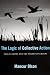 The Logic of Collective Action: Public Goods and the Theory of Groups, Second Printing with a New Preface and Appendix (Harvard Economic Studies)