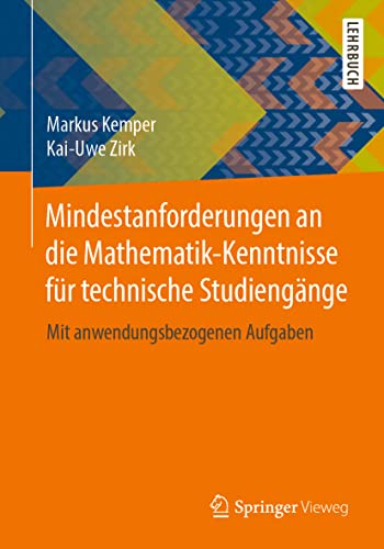 Mindestanforderungen an die Mathematik-Kenntnisse für technische Studiengänge: Mit anwendungsbezogenen Aufgaben