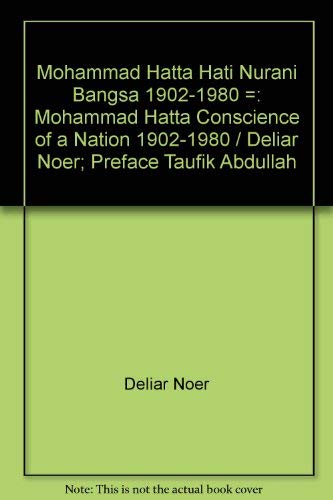 Mohammad Hatta, Hati Nurani Bangsa, 1902-1980 =: Mohammad Hatta, Conscience of a Nation, 1902-1980