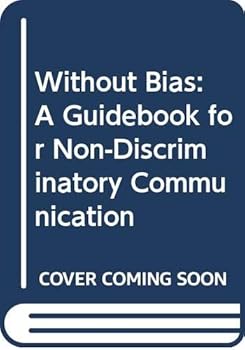 Hardcover Without Bias: A Guidebook for Non-Discriminatory Communication Book