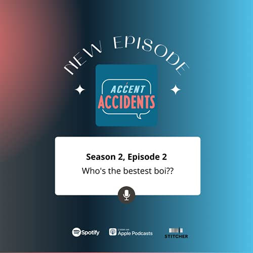 Ep. 2 - Who's the bestest boi??