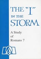 The "I" in the Storm: A Study of Romans 7 0570042615 Book Cover