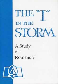 Paperback The "I" in the Storm: A Study of Romans 7 Book