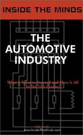 Buy Automotive Industry: Industry Leaders Discuss the Future of the Automotive World (Inside the Minds) — BookShops.in