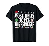 Most Likely To Pet The Reindeer Family Matching Christmas T-Shirt