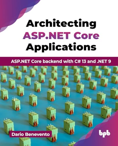Portada de Architecting ASP.NET Core Applications: ASP.NET Core backend with C# 13 and .NET 9