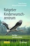 Ratgeber Kinderwunschzentrum: Der Weg zum Wunschkind