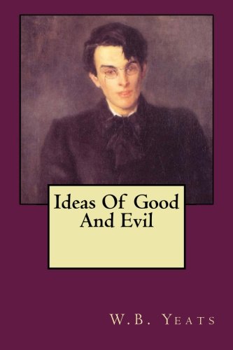 Ideas Of Good And Evil 1517373476 Book Cover