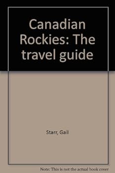 Unknown Binding Canadian Rockies: The travel guide Book