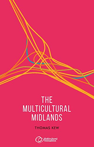 The Multicultural Midlands (Multicultural Textualities) view 2