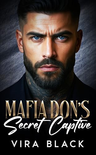 Mafia Don's Secret Captive: A Forced Proximity Enemies to Lovers Romance (Mafia Don's Lies)