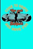  Come To Skate And Have Fun New York Skatepark: Skateboard Notebook For Flip Trick Freestyle Or Just Skating: 6 (Skateboarding)