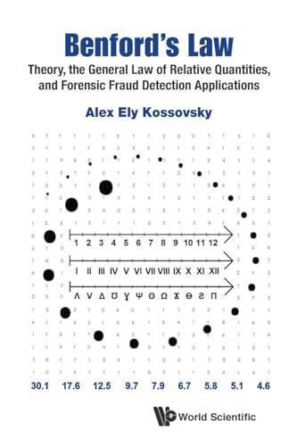 Benford's Law: Theory, The General Law Of Relative Quantities, And Forensic Fraud Detection Applications