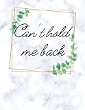 Can't hold me back: Positive college-ruled Paperback Notebook 8.5x11in