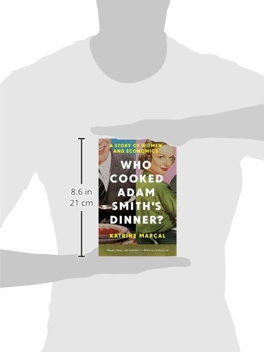Who Cooked Adam Smith's Dinner?: A Story of Women and Economics