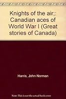 Knights of the Air: Canadian Aces of World War I B0007J8DHQ Book Cover