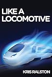 Like a Locomotive