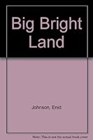 Big Bright Land B001VMH9OG Book Cover