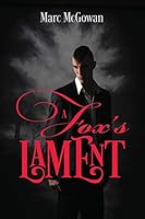 A Fox's Lament 1478755377 Book Cover