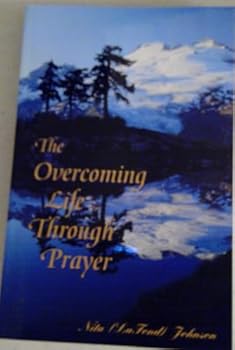 Paperback The Overcoming Life Through Prayer Book