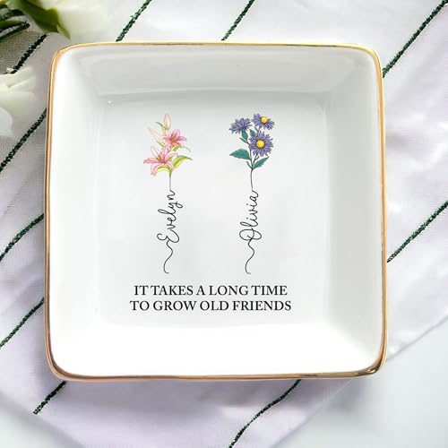 HCRSEVENUS It Takes A Long Time to Grow Old Friends Personalized Friends Jewelry Dish Lovely Jewelry Trays with Custom Names and Birth Month Flowers Jewelry Organizer Bestie Gifts For Women