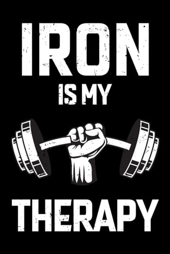 Iron is my Therapy: Bodybuilding Muscle Building Blank Lined Journal Notebook Diary