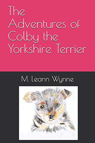 The Adventures of Colby the Yorkshire Terrier: A Yorkie Family is Born