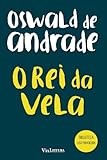 O Rei da Vela - Oswald de Andrade