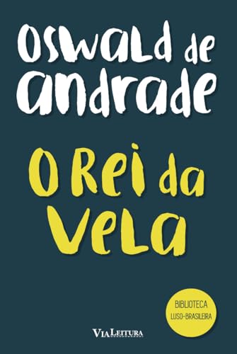 O Rei da Vela - Oswald de Andrade