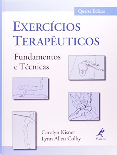 Exercícios Terapêuticos. Fundamentos E Técnicas