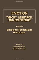 Emotion: Theory, Research, and Experience : Biological Foundations of Emotions (Emotion, theory, research, and experience) 0125587031 Book Cover