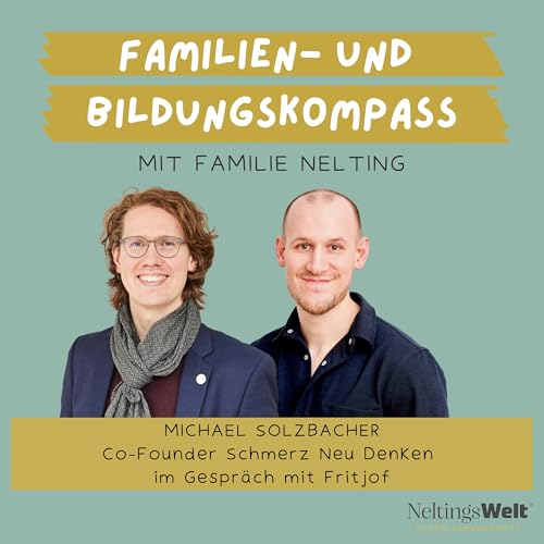 68. Schmerz neu denken. Sinn, Rolle und Zukunft des Schmerzes - Michael Solzbacher (Co-Founder Schmerz Neu Denken)