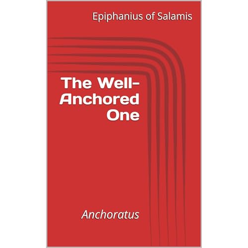 The Well-Anchored One by Epiphanius of Salamis episode artwork