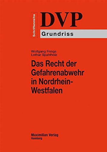 Recht Der Gefahrenabwehr Nrw Klausur Das Recht der Gefahrenabwehr in Nordrhein-Westfalen: DVP-Schriftenreihe