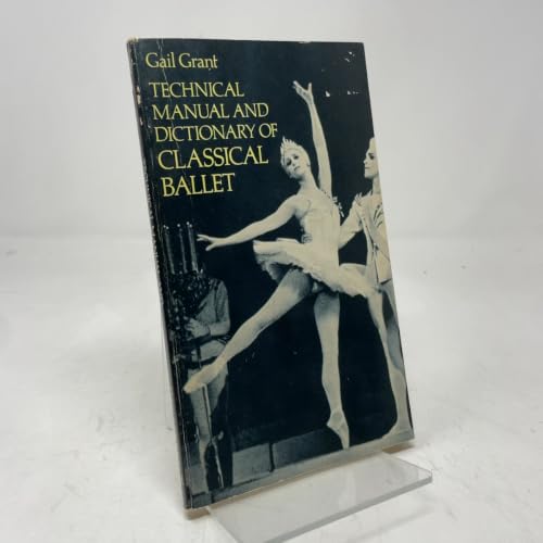 Technical Manual and Dictionary of Classical Ballet (Dover Books on Dance)