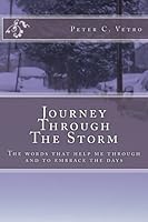 Journey Through the Storm: The Words That Help Me Through and to Embrace the Days 057807589X Book Cover