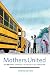 Mothers United: An Immigrant Struggle for Socially Just Education