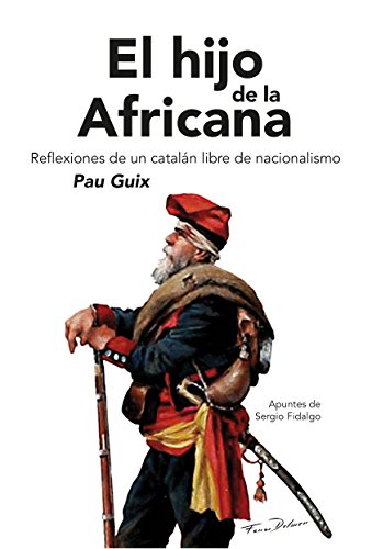 El hijo de la africana: Reflexiones de un catalán libre de nacionalismo