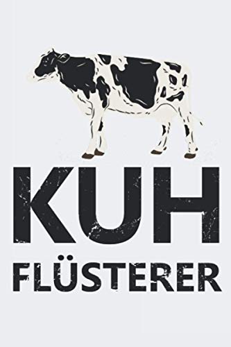 Preisvergleich Produktbild Kuhflüsterer: blanko Notizbuch A5 mit einer Kuh für einen Landwirt