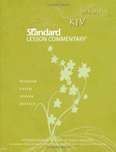 KJV Standard Lesson Commentary 2011-2012