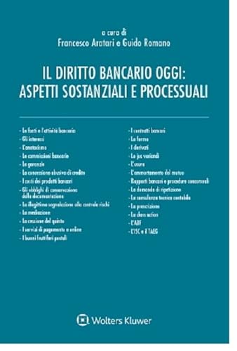 Diritto Bancario Oggi: Aspetti Sostanziali E Processuali