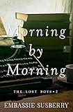 Morning By Morning (The Lost Boys Book 2)