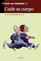 Cuide su cuerpo / Take care of your body (Vivir con vitalidad (II)) 8436816838 Book Cover