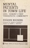 Mental Patients in Town Life: Geel - Europe's 1st Therapeutic Community (SAGE Library of Social Research) 0803913303 Book Cover