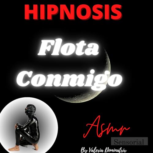 Hipnosis potente, flotar - Episodio exclusivo para mecenas